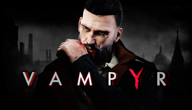 Vampyr + DLC
